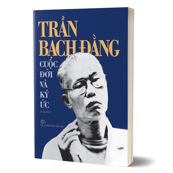 Trần Bạch Đằng - Cuộc đời và ký ức