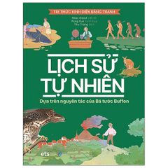 Tri Thức Kinh Điển Bằng Tranh - Lịch Sử Tự Nhiên