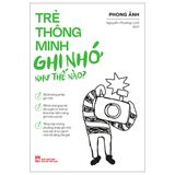 Trẻ thông minh ghi nhớ như thế nào?