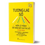 Tương lai số - Bốn lộ trình để nắm bắt giá trị số