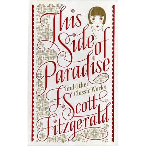 This Side of Paradise and Other Classic Works
