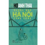 Hướng Nào Hà Nội Cũng Sông - Sách Có Chữ Ký