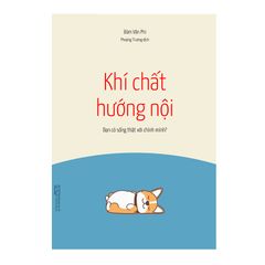 Khí Chất Hướng Nội - Bạn có sống thật với chính mình?