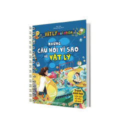Vật lý vui nhộn - Những câu hỏi vì sao về Vật lý