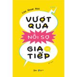 Vượt quá nỗi sợ giao tiếp