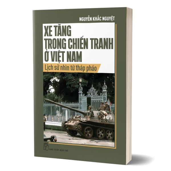 Xe tăng trong chiến tranh ở Việt Nam - Lịch sử nhìn từ tháp pháo