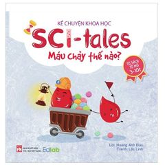 Kể Chuyện Khoa Học - Sci-Tales - Máu Chảy Thế Nào?