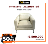  SOFA DA BÒ Ý - LUSIA SMOKE 1 CHỖ 