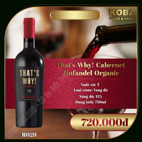  Rượu Vang Đỏ Ý - That's Why! Cabernet Zinfandel Organic - 15 độ 