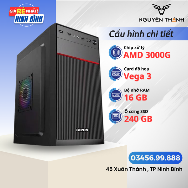 Máy tính PC AMD 3000G Ram 16GB SSD 240GB Siêu khoẻ siêu rẻ