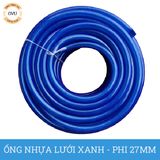  Ống nhựa lưới dẻo PVC phi 27mm - Ống lưới xanh dẫn nước Việt Úc 