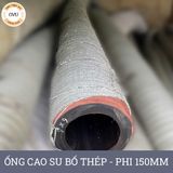  Ống Cao Su Bố Thép Phi 150MM cây 8M - Ống Rồng Hút Bùn Cát Việt Úc 