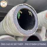  Ống Cao Su Bố Thép Phi 273MM (275MM) Cây 4M - Ống Rồng Hút Bùn Cát Việt Úc 