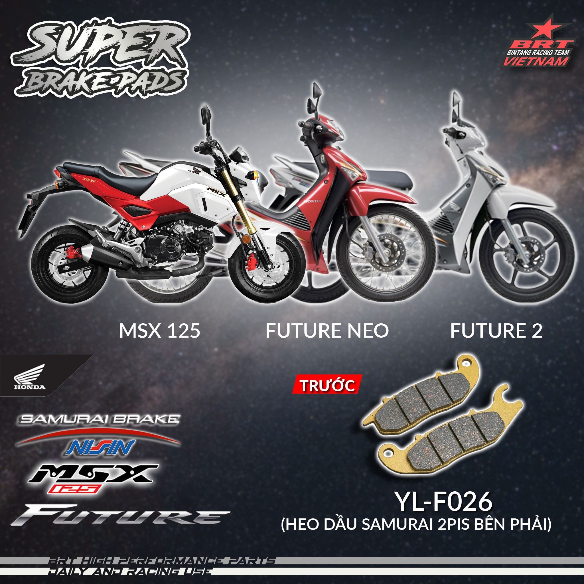  Bố thắng BRT Super Brake Pad dành cho xe Future 2 / Future Neo / MSX 125 