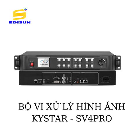 Bộ xử lý hình ảnh Kystar - SV4Pro (Processor SV4pro)