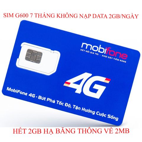 Sim 4G MobiFone Trọn Gói 2Gb/Ngày x 7 Tháng - G600