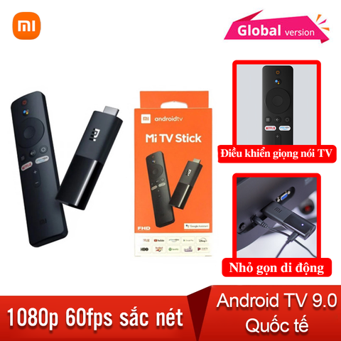  Android TV Xiaomi Mi TV stick MDZ-24-AA FHD 1080p Quốc Tế Tiếng Việt 