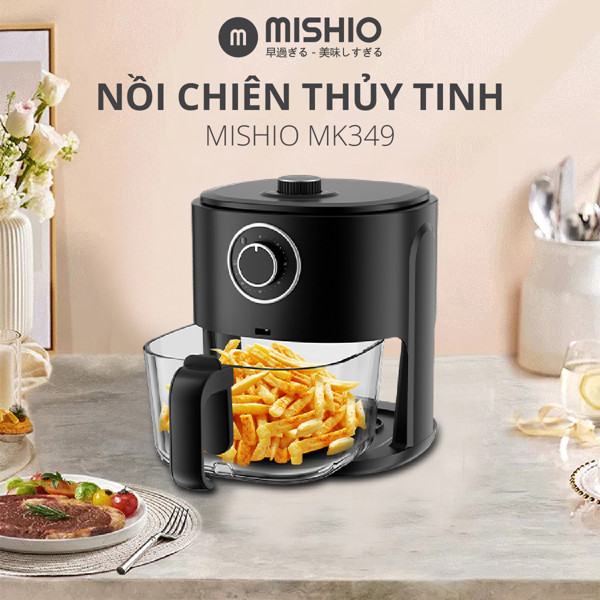  Nồi chiên không dầu thuỷ tinh 6L Mishio MK349 không sợ bong tróc gỉ sét khay chiên 