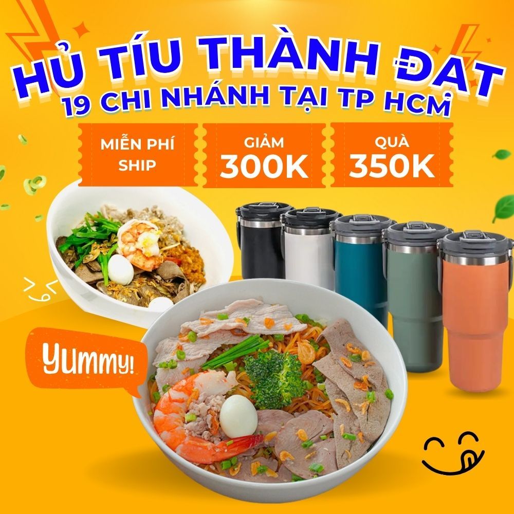Voucher Hủ Tíu Thành Đạt trị giá 2.300.000đ tặng thêm quà trị giá 350.000đ (các chi nhánh tại TP HCM)