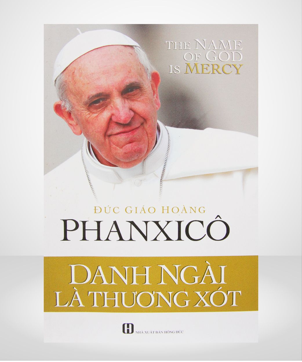 ĐỨC GIÁO HOÀNG PHANXICO - DANH NGÀI LÀ THƯƠNG XÓT