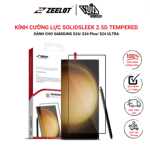  KÍNH CƯỜNG LỰC Zeelot SOLIDSLEEK 2.5D TEMPERED DÀNH CHO SAMSUNG S24/ S24 Plus/ S24 ULTRA 