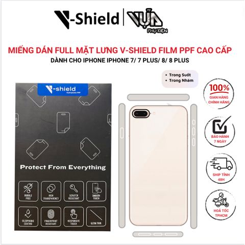  Miếng Dán Full Mặt Lưng V-Shield Film PPF Cao Cấp DÀNH CHO IPHONE iPhone 7/ 7 Plus/ 8/ 8 Plus 