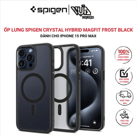  ỐP LƯNG DÀNH CHO IPHONE 15 PRO MAX SPIGEN CRYSTAL HYBRID MAGFIT FROST BLACK 