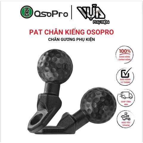  PAT CHÂN KIẾNG OSOPRO chân gương cho phụ kiện 