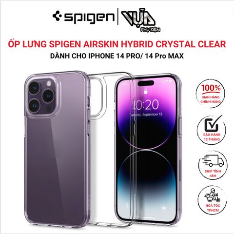  ỐP LƯNG DÀNH CHO IPHONE 14 PRO/ 14 PRO MAX SPIGEN AIRSKIN HYBRID CRYSTAL CLEAR 