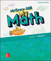 McGraw-Hill My Math, Grade 2, Teacher Edition, Volume 1