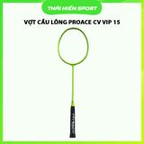  Vợt cầu lông Proace CV VIP 15 