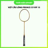  Vợt cầu lông Proace CV VIP 15 