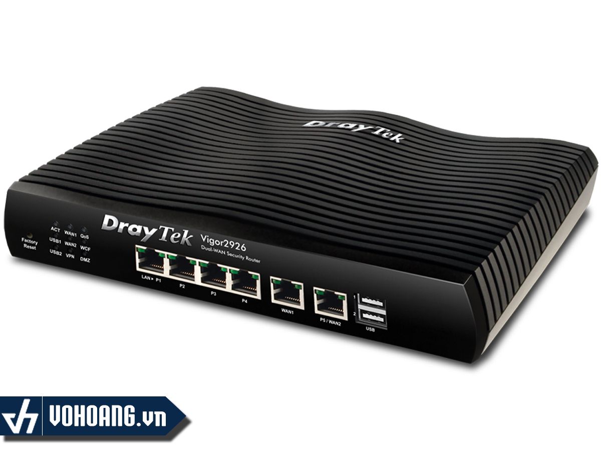 Draytek Vigor2926 | Router Dual-WAN Hỗ Trỡ VPN & Firewall