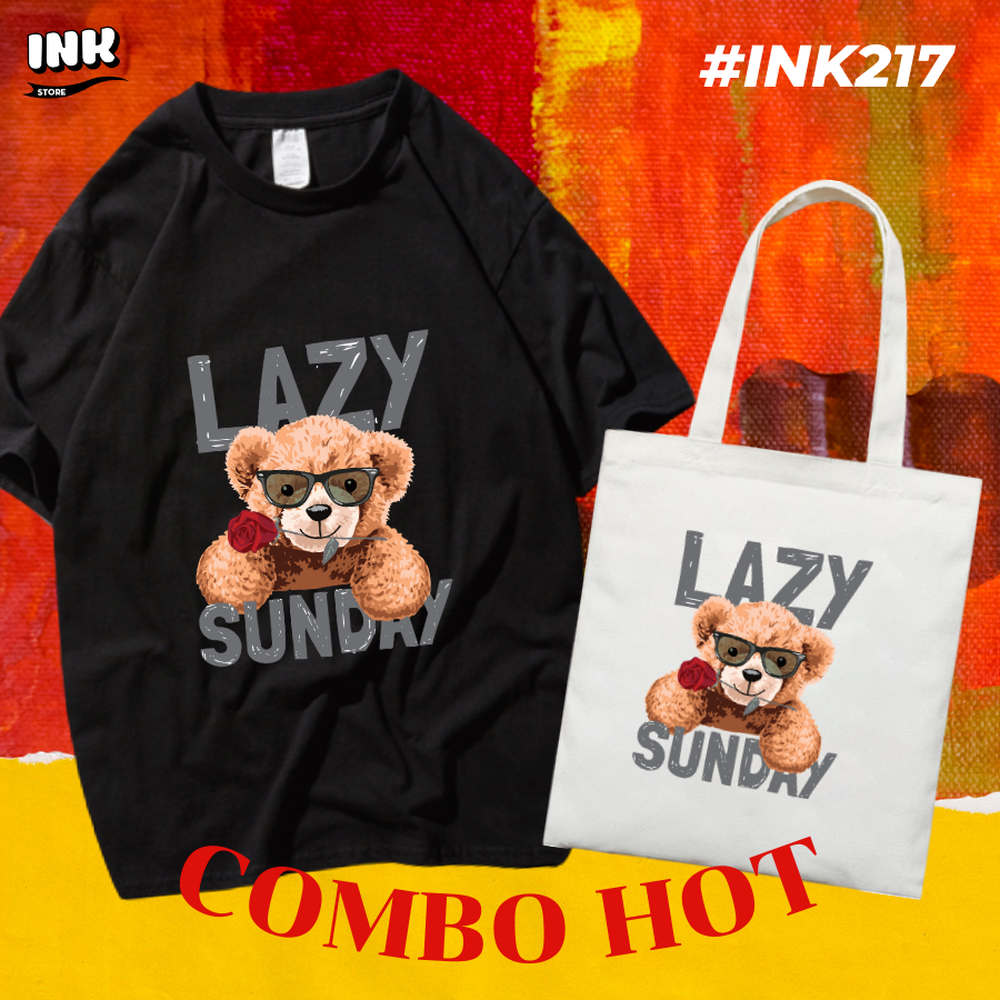 COMBO HOT: Áo thun + túi canvas TEDDY BEAR LAZY SUNDAY INK217