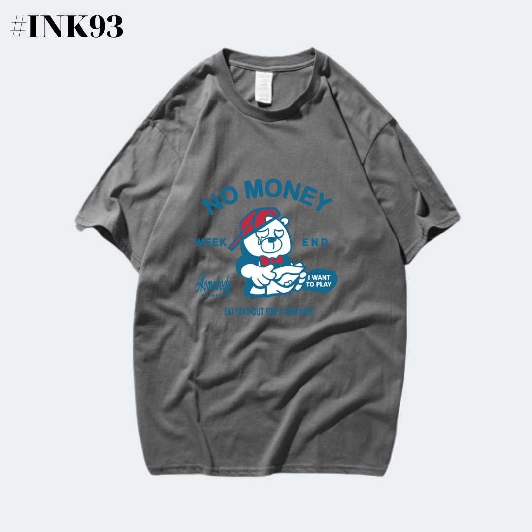Áo thun Gấu No Money buồn tủi INK93