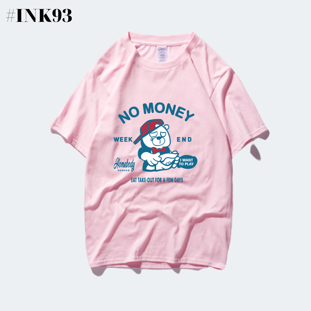 Áo thun Gấu No Money buồn tủi INK93