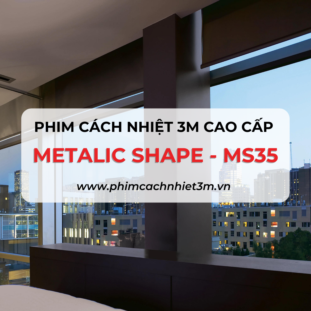 Phim cách nhiệt 3M Metalic Shape - MS35