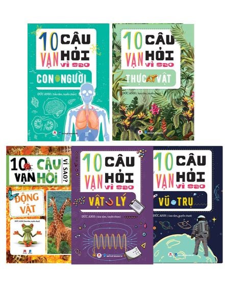Trọn Bộ 5 Cuốn 10 Vạn Câu Hỏi Vì Sao: Vũ Trụ + Vật Lý + Con Người + Thực Vật + Động Vật