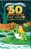 50 truyện cổ tích hay nhất dành cho thiếu nhi (Tái bản 2019)