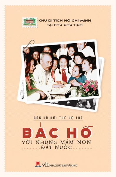Bác Hồ với thế hệ trẻ – Bác Hồ với những mầm non đất nước