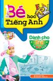 Bé học tiếng Anh (Dành cho trẻ từ 6-7 tuổi)