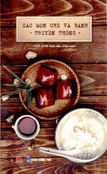 Các món chè và bánh truyền thống