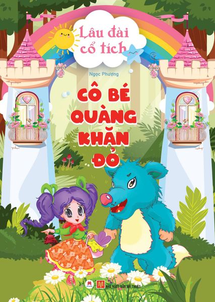 Lâu đài cổ tích - Cô bé quàng khăn đỏ (Tái Bản 2024)