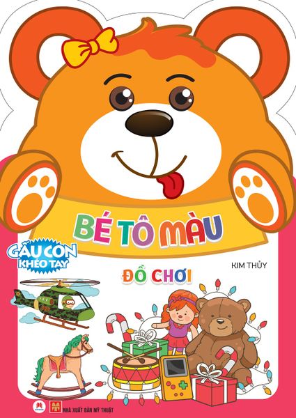 Gấu con khéo tay: Bé tô màu - Đồ Chơi