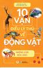 10 Vạn điều lý thú về động vật – Những loài độc đáo