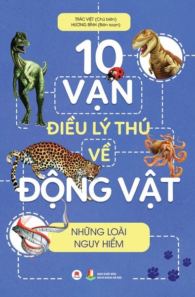 10 Vạn điều lý thú về động vật Những loài nguy hiểm