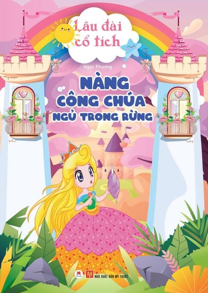 Lâu đài cổ tích - Nàng công chúa ngủ trong rừng (Tái Bản 2024)
