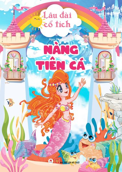 Lâu đài cổ tích - Nàng tiên cá (Tái Bản 2024)