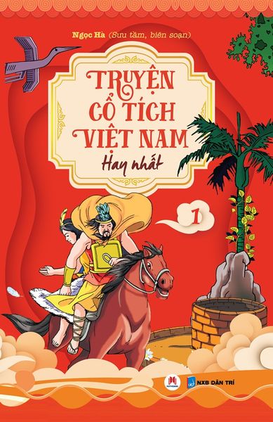 Truyện cổ tích Việt Nam hay nhất (Tập 1) (TB 2019)
