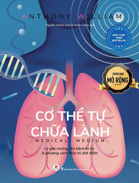 Cơ thể tự chữa lành: Lý giải những căn bệnh bí ẩn và phương cách điều trị dứt điểm (Tái Bản 2024)